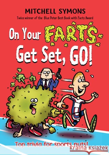 On Your Farts, Get Set, Go!