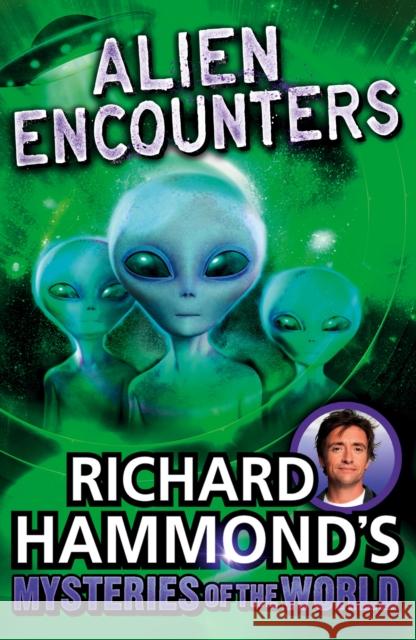 Richard Hammond's Mysteries of the World: Alien Encounters