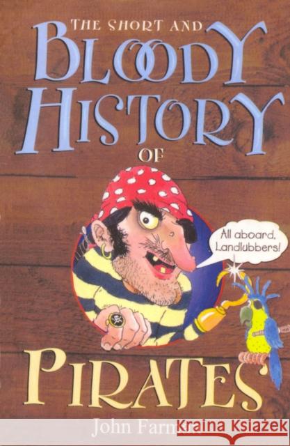 The Short And Bloody History Of Pirates