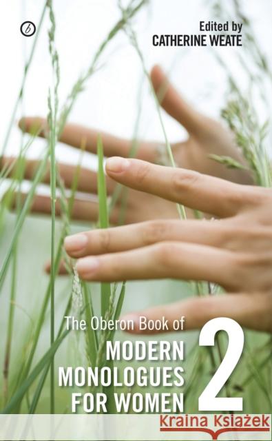 The Oberon Book of Modern Monologues for Women: Volume Two