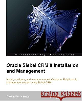 Oracle Siebel Crm 8 Installation and Management