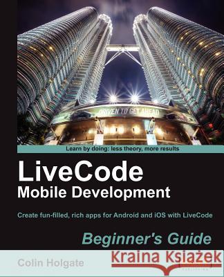 Livecode Mobile Development Beginner's Guide