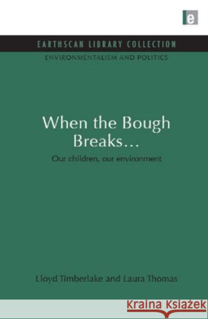 When the Bough Breaks... : Our children, our environment