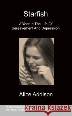 Starfish - A Year In The Life Of Bereavement and Depression