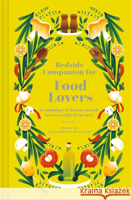 Bedside Companion for Food Lovers: An anthology of literary morsels for every night of the year