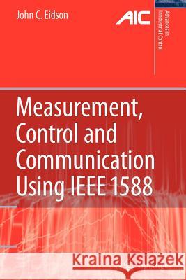 Measurement, Control, and Communication Using IEEE 1588