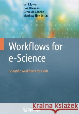 Workflows for e-Science: Scientific Workflows for Grids