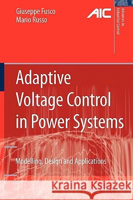 Adaptive Voltage Control in Power Systems: Modeling, Design and Applications