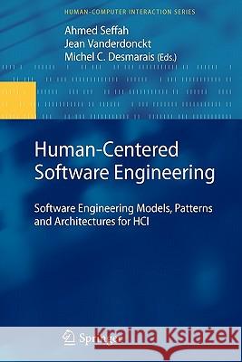 Human-Centered Software Engineering: Software Engineering Models, Patterns and Architectures for Hci