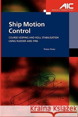 Ship Motion Control: Course Keeping and Roll Stabilisation Using Rudder and Fins