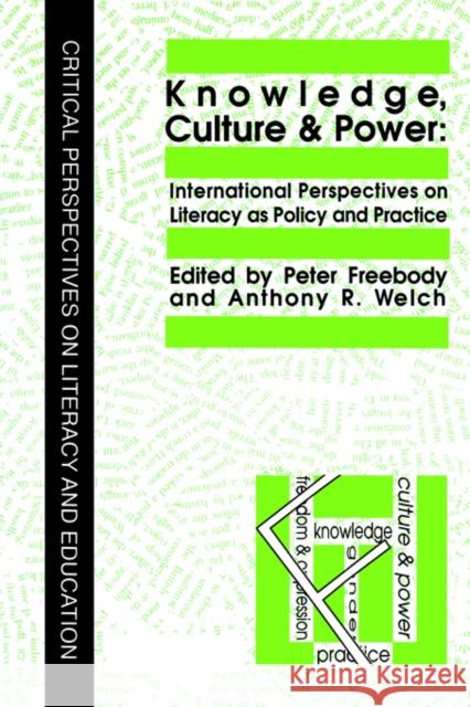 Knowledge, Culture and Power: International Perspectives on Literacy as Policy and Practice