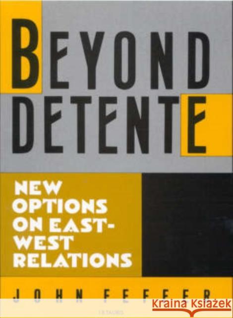 Beyond Detente: New Options on East/West Relations