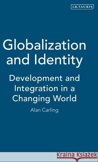 Globalization and Identity: Development and Integration in a Changing World