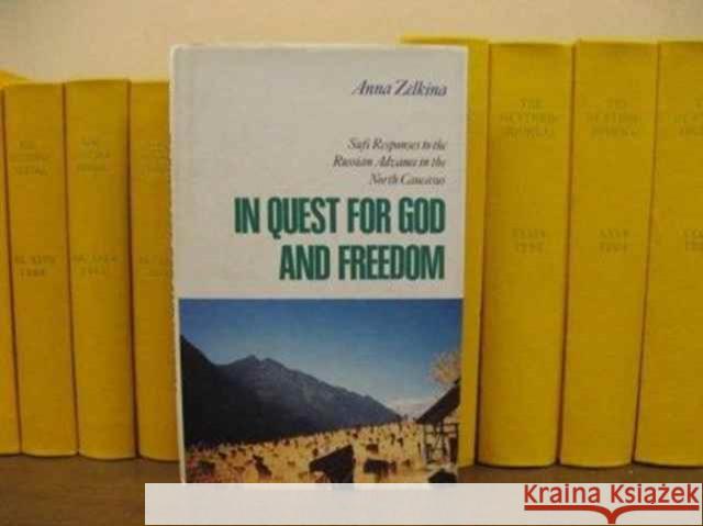 In Quest for God and Freedom : Sufi Naqshbandi Brotherhood of the North Caucasus