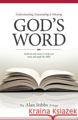 Understanding, Expounding and Obeying God's Word