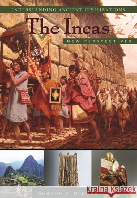 The Incas: New Perspectives