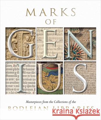 Marks of Genius: Masterpieces from the Collections of the Bodleian Libraries