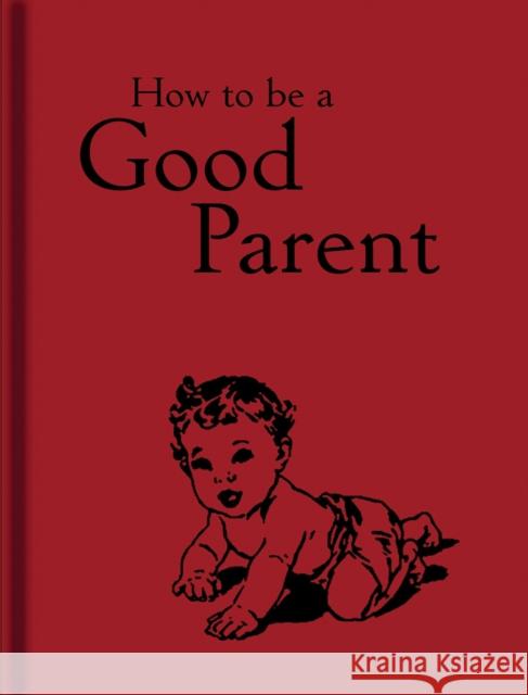 How to Be a Good Parent