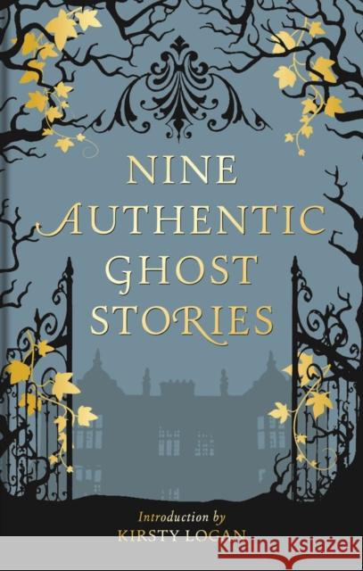 Nine Authentic Ghost Stories