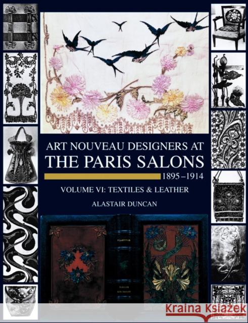 Paris Salons 1895-1914: Vol VI--Textiles and Leatherware