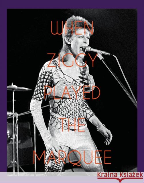 When Ziggy Played the Marquee: David Bowie's Last Performance as Ziggy Stardust