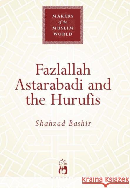 Fazlallah Astarabadi and the Hurufis