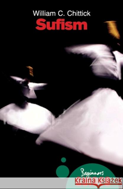 Sufism: A Beginner's Guide