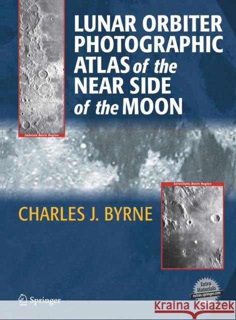 Lunar Orbiter Photographic Atlas of the Near Side of the Moon