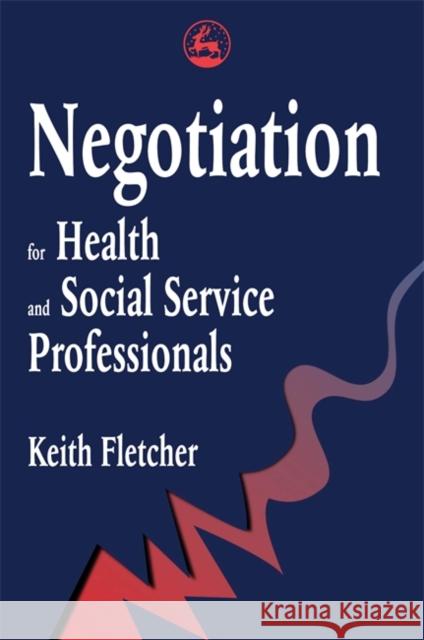 Negotiation for Health and Social Service Professionals