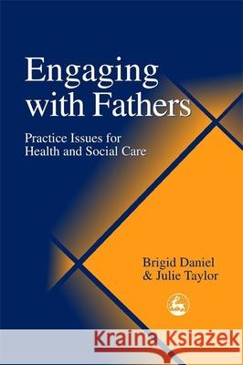 Engaging with Fathers : Practice Issues for Health and Social Care