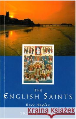 The English Saints: East Anglia