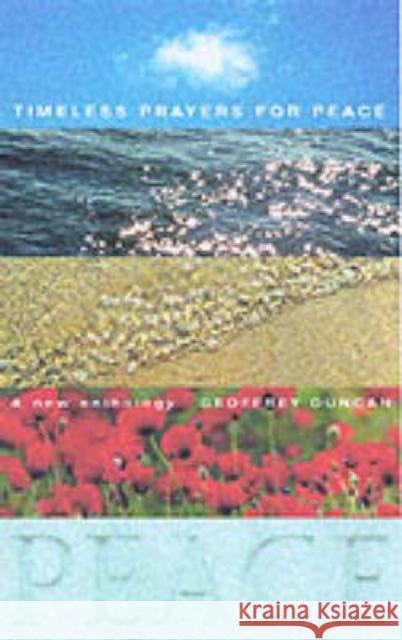 Timeless Prayers for Peace: Voices Together from Around the World