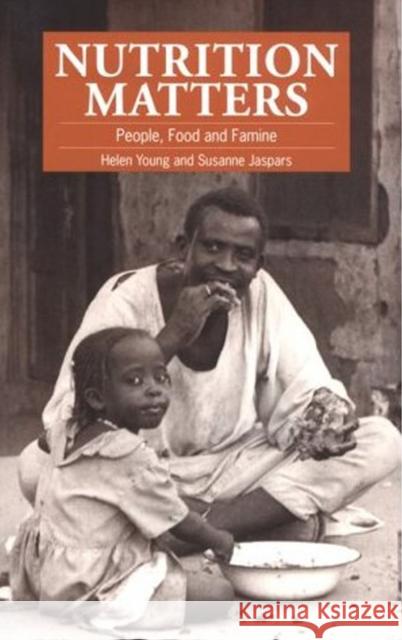 Nutrition Matters: People, Food and Famine