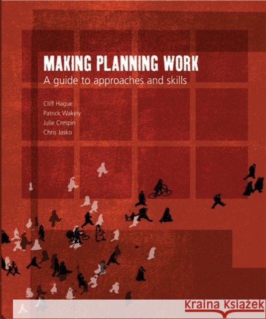 Making Planning Work: A Guide to Approaches and Skills