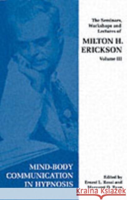 Seminars, Workshops and Lectures of Milton H. Erickson 