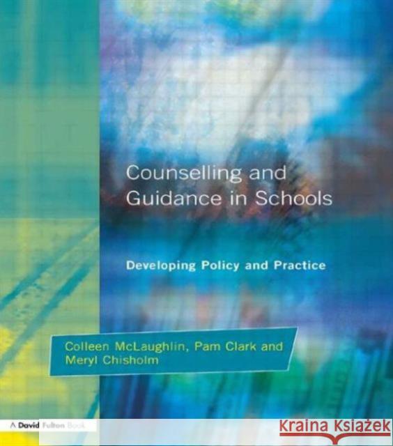 Counseling and Guidance in Schools: Developing Policy and Practice