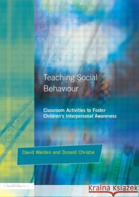 Teaching Social Behaviour: Classroom Activities to Foster Children's Interpersonal Awareness