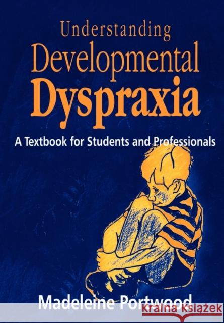 Understanding Developmental Dyspraxia: A Textbook for Students and Professionals