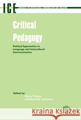 Critical Pedagogy: Political Approaches to Languages and Intercultural Communication