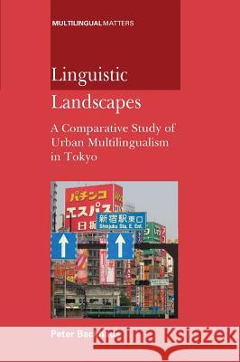 Linguistic Landscapes: A Comparative Study of Urban Multilingualism in Tokyo