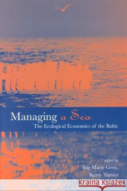 Managing a Sea: The Ecological Economics of the Baltic