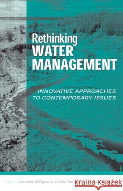 Rethinking Water Management: Innovative Approaches to Contemporary Issues