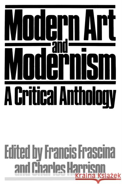 Modern Art and Modernism: A Critical Anthology