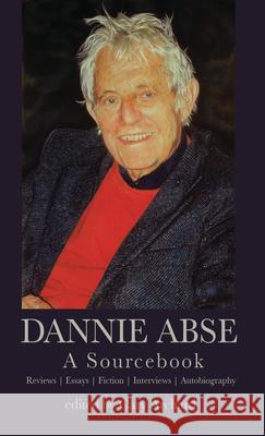 Dannie Abse: A Sourcebook