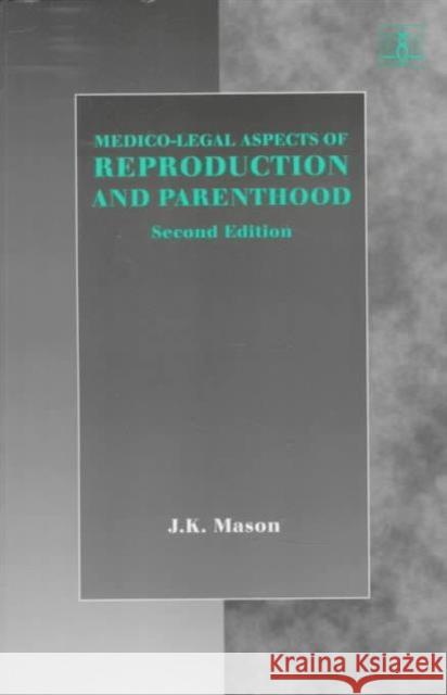 Medico-Legal Aspects of Reproduction and Parenthood