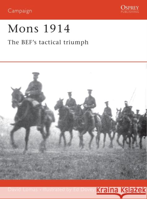 Mons 1914: The Bef's Tactical Triumph