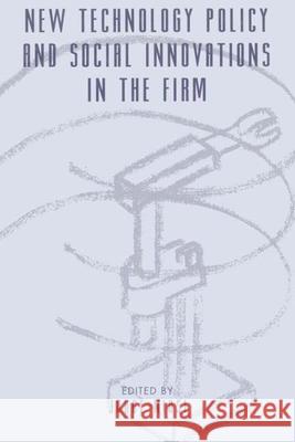 New Technology Policy and Social Innovations in the Firm