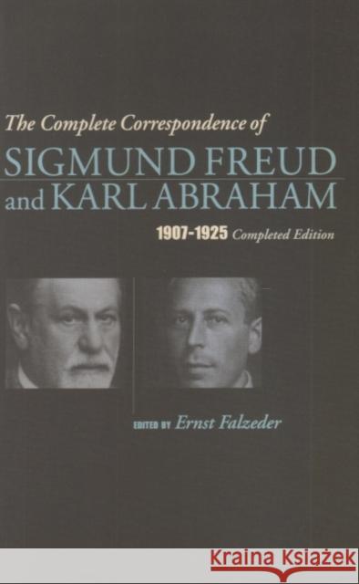 The Complete Correspondence of Sigmund Freud and Karl Abraham_1907-1925