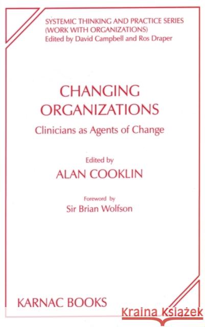 Changing Organisations: Clinicians as Agents of Change
