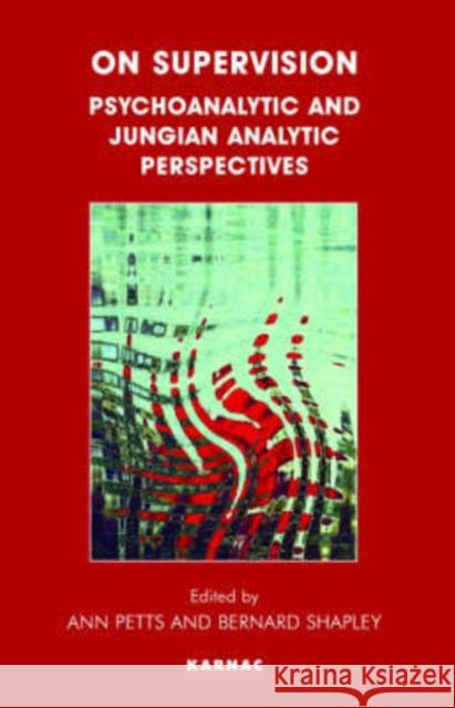 On Supervision : Psychoanalytic and Jungian Analytic Perspectives